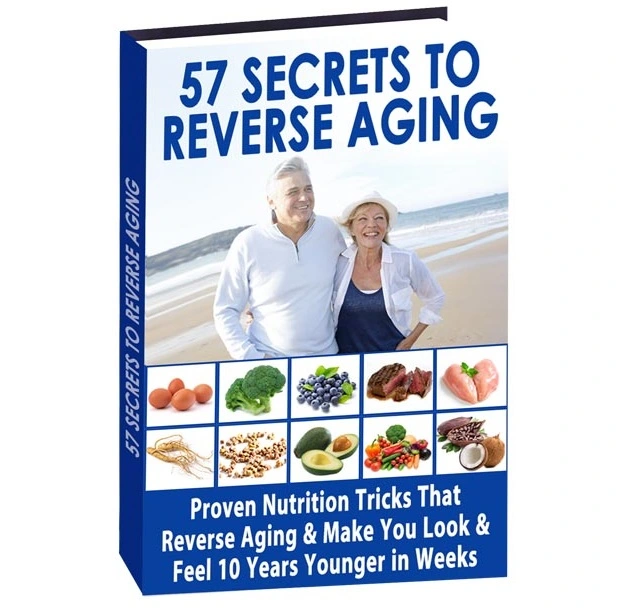 Bonus #3: 57 Secrets to Reverse Aging (Anti-Aging eBook)